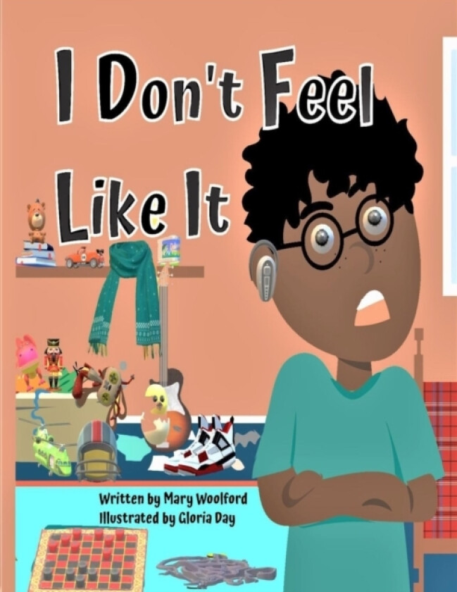 I Don't feel like it av Mary Woolford (Paperback)
