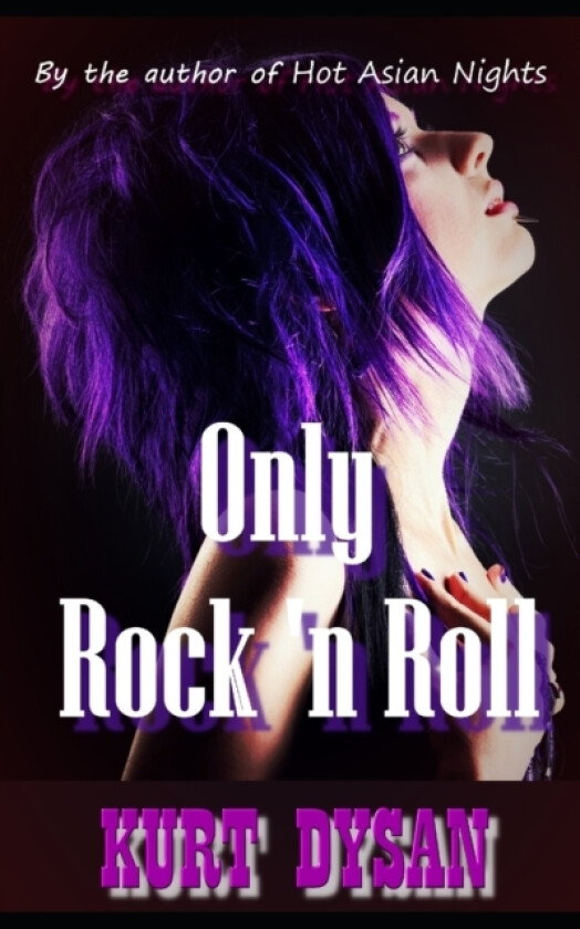 Only Rock'n Roll av Kurt Dysan (Paperback)
