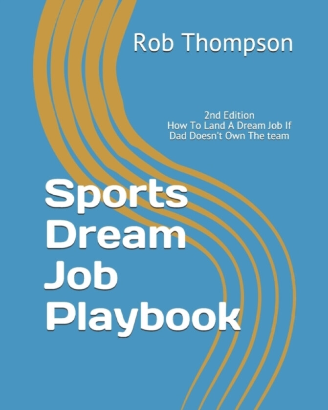 Sports Dream Job Playbook av Rob Thompson (Paperback)