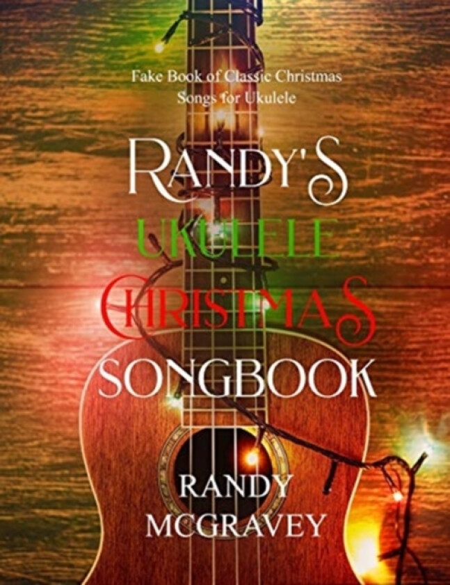 Randy's Ukulele Christmas Songbook av Randy McGravey (Paperback)