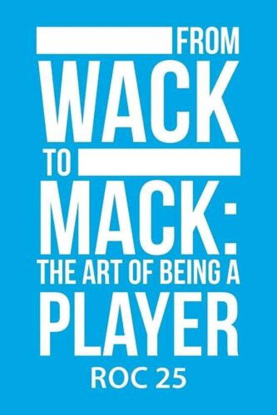 From Wack to Mack av Roc 25 (Paperback)