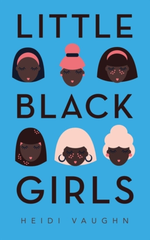 Little Black Girls av Heidi Vaughn (Paperback)