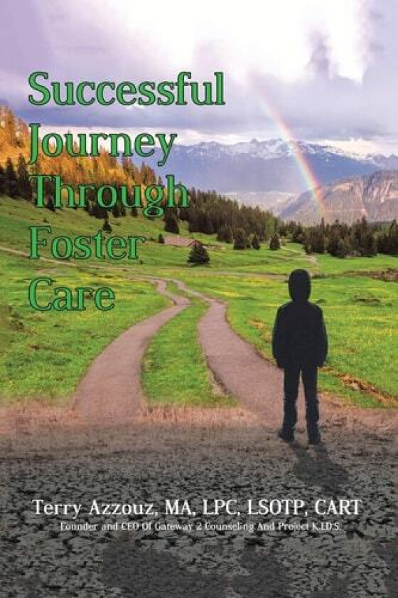 Successful Journey Through Foster Care av Terry Azzouz Ma Lpc Lsotp Cart (Paperback)