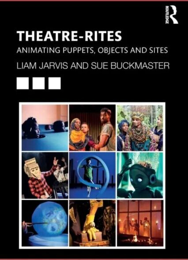 Theatre-Rites av Liam Jarvis, Sue Buckmaster