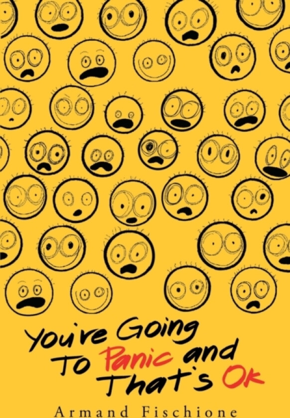 You're Going to Panic and That's Ok av Armand Fischione (Paperback)