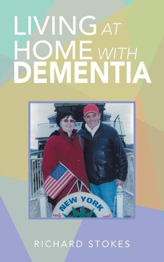 Living at Home with Dementia av Richard Stokes (Paperback)