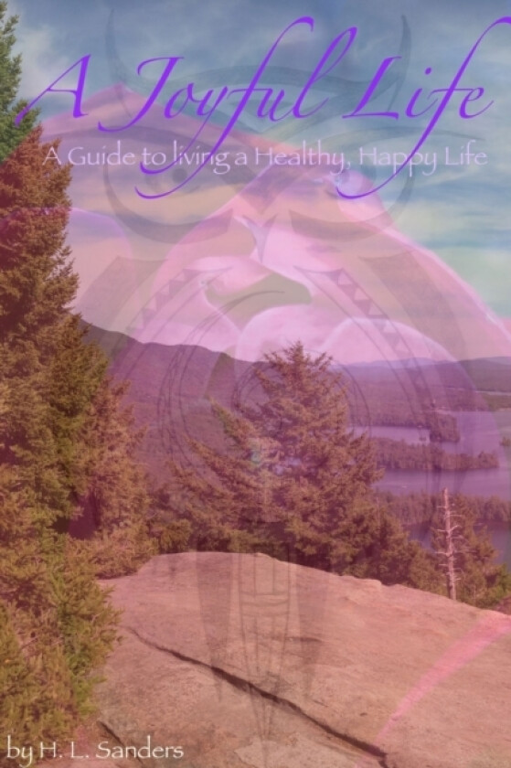 A Joyful Life av H L Sanders (Paperback)