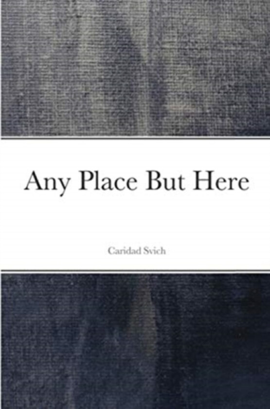 Any Place But Here av Caridad Svich (Paperback)