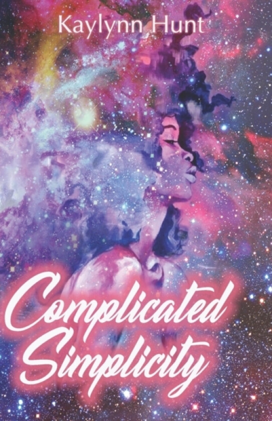 Complicated Simplicity av Kaylynn Hunt (Paperback)