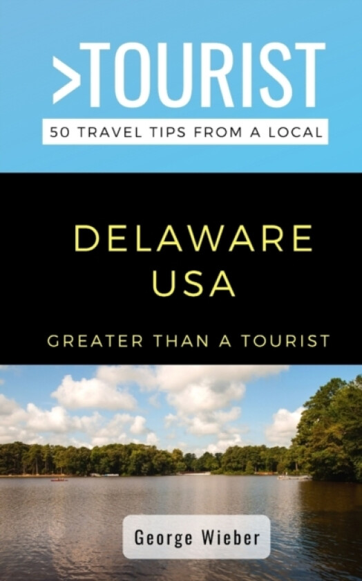 Greater Than a Tourist-Delaware USA av Greater Than a Tourist, George Wieber (Paperback)