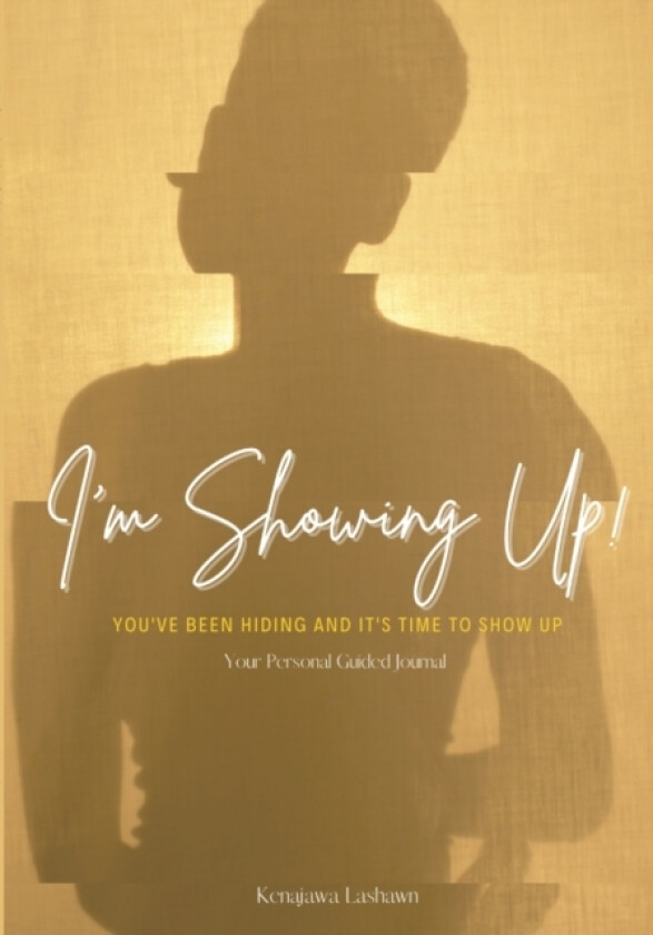 I'm Showing Up av Kenajawa Lashawn (Paperback)
