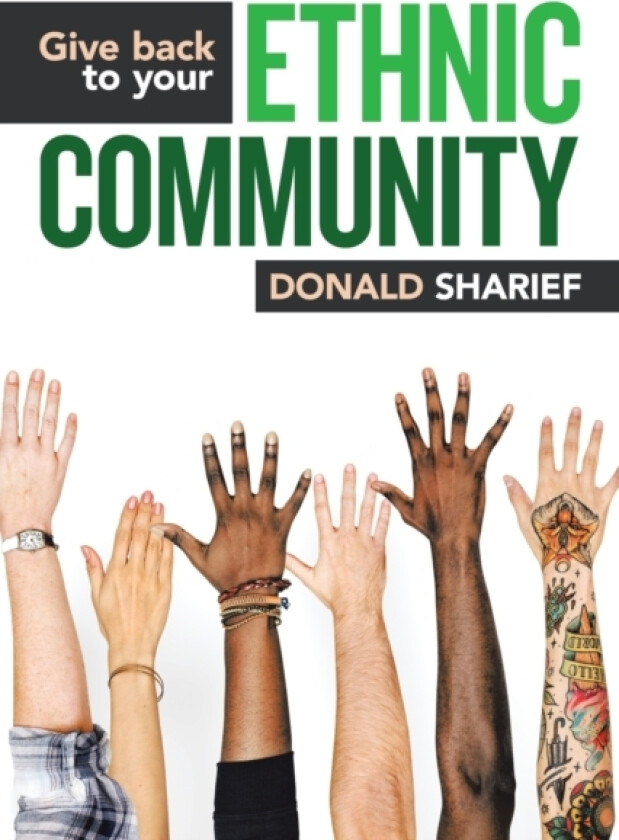 Give Back to Your Ethnic Community av Donald Sharief (Paperback)