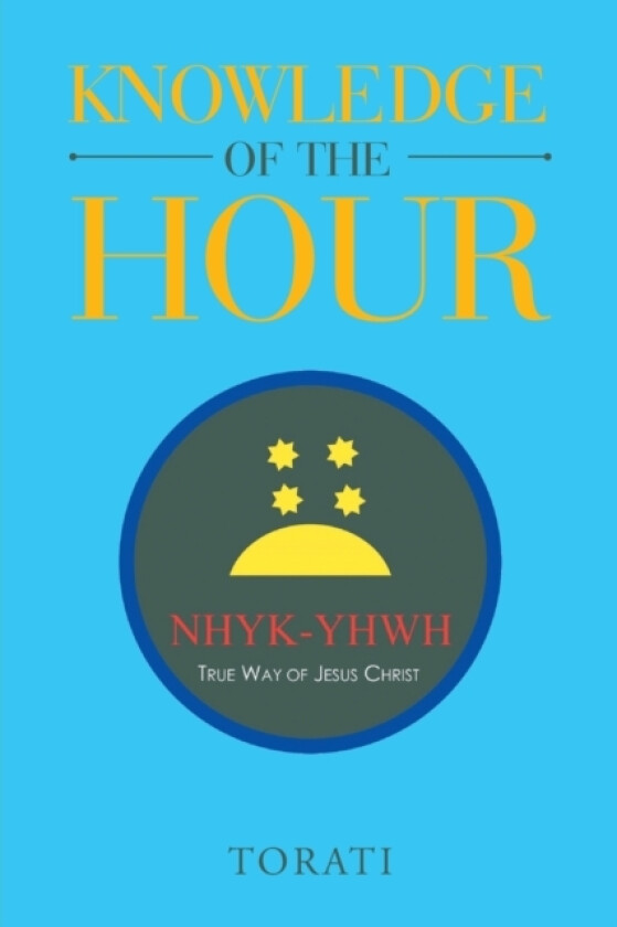 Knowledge of the Hour av Torati (Paperback)