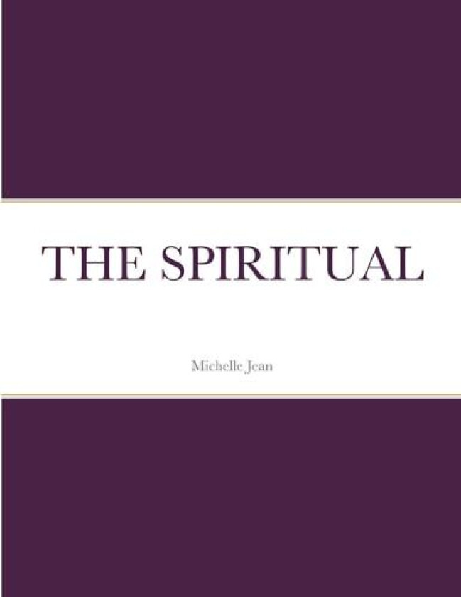 The Spiritual av Michelle Jean (Paperback)
