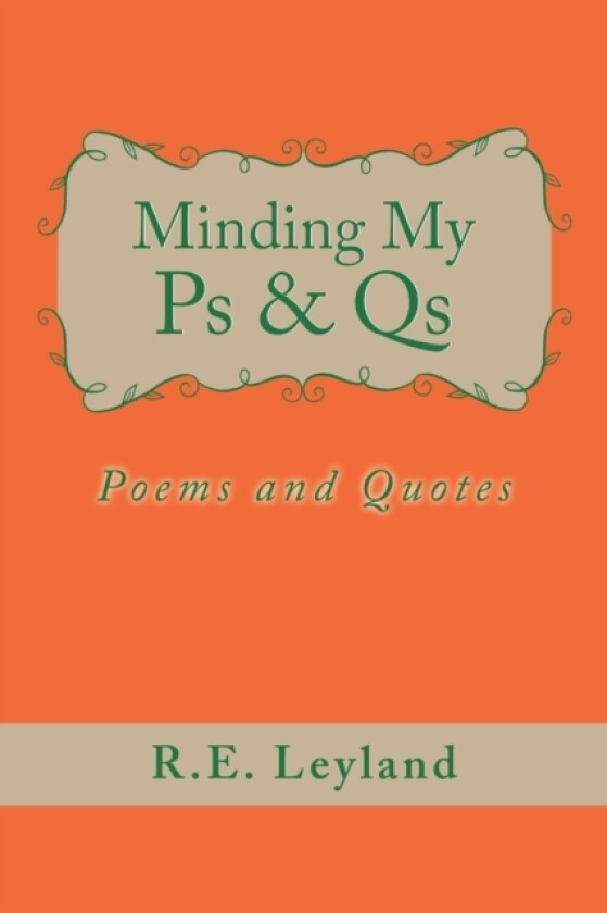 Minding My Ps & Qs av R E Leyland (Paperback)
