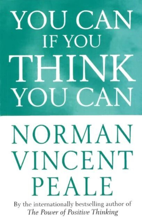 You Can If You Think You Can av Norman Vincent Peale