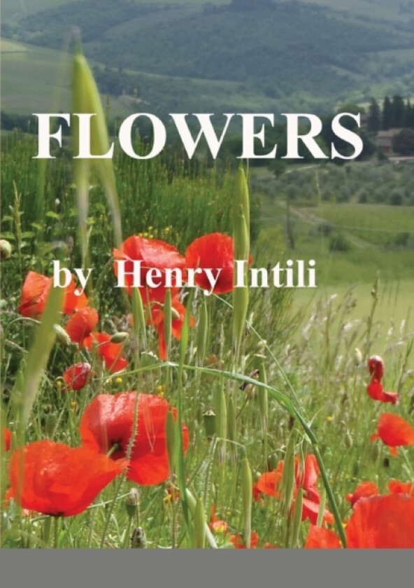 Flowers av Henry Intili (Paperback)