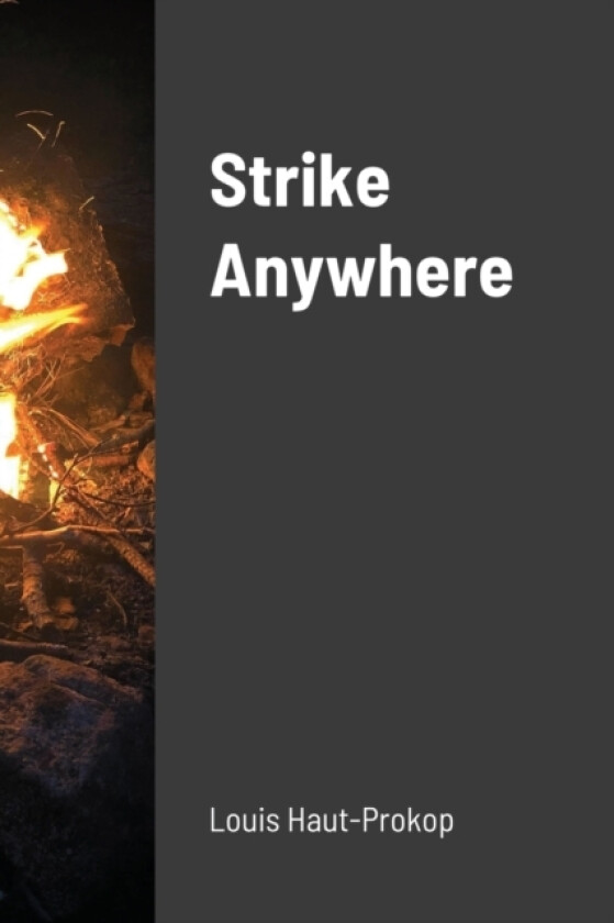 Strike Anywhere av Louis Haut-Prokop (Paperback)