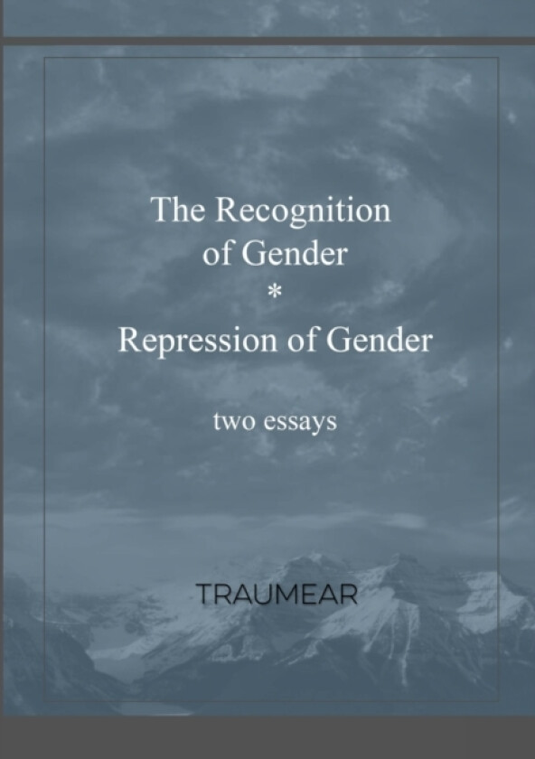 The Recognition of Gender and Repression of Gender av Traumear (Paperback)