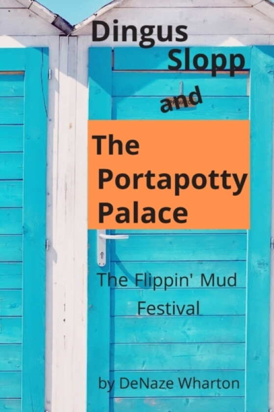 Dingus Slopp and The Portapotty Palace av Jacob Jones, Kayden Polidan, Denaze Wharton (Paperback)