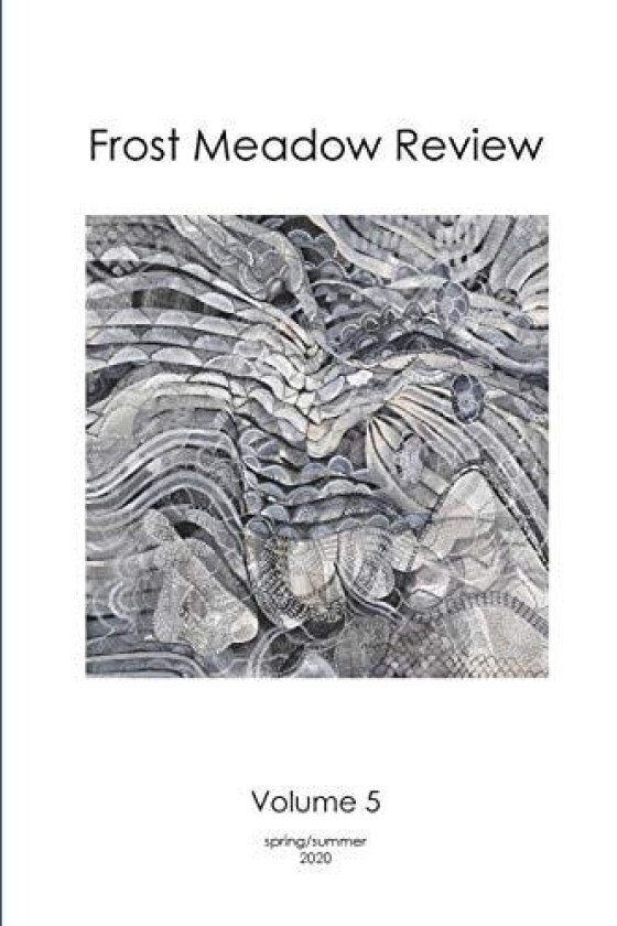 Frost Meadow Review Volume 5 av Emily Jackson Tupper Matthews (Paperback)