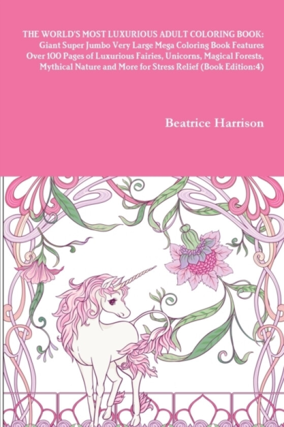 The World's Most Luxurious Adult Coloring Book av Beatrice Harrison (Paperback)