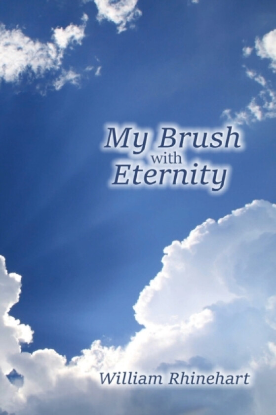 My Brush with Eternity av William Rhinehart (Paperback)