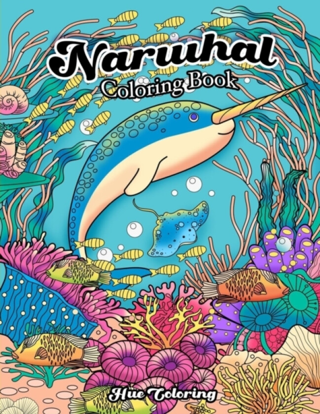 Narwhal Coloring Book av Hue Coloring (Paperback)