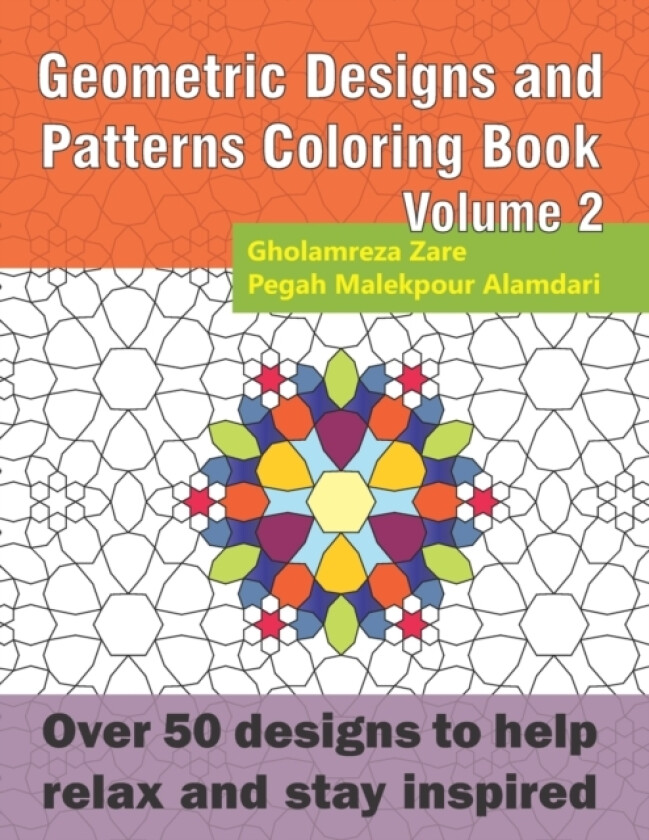 Geometric Designs and Patterns Coloring Book Volume 2 av Pegah Malekpour Alamdari, Gholamreza Zare (Paperback)