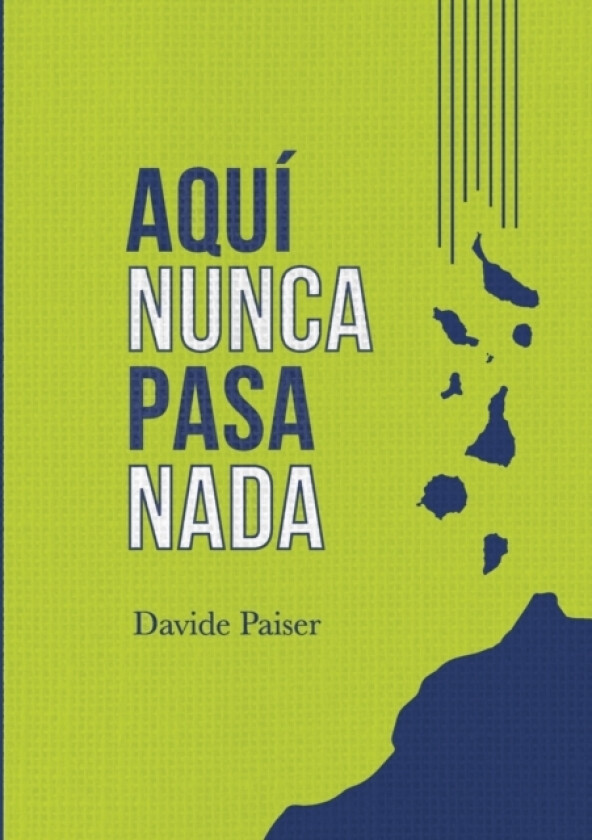 Aqui nunca pasa nada av Davide Paiser (Paperback)