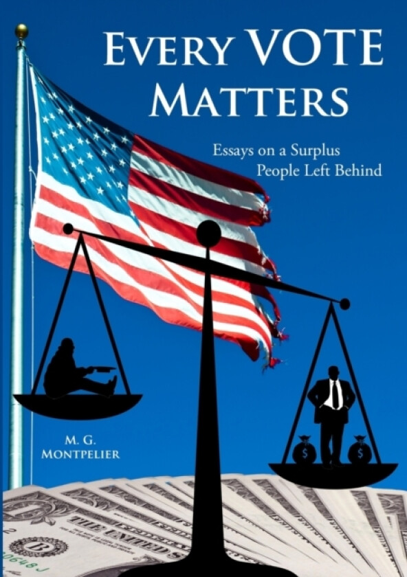 Every Vote Matters av M G Montpelier (Paperback)