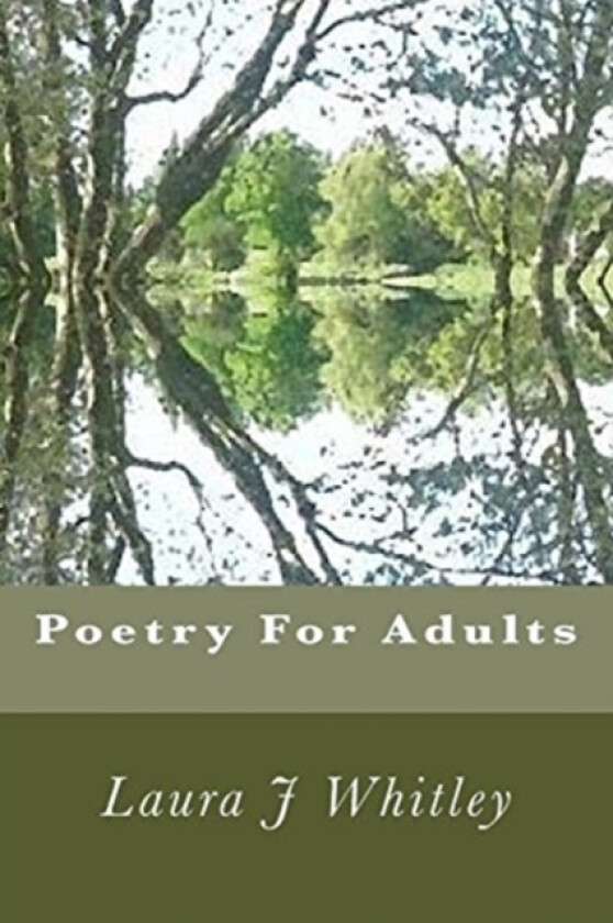 Poetry For Adults av Laura J Whitley (Paperback)
