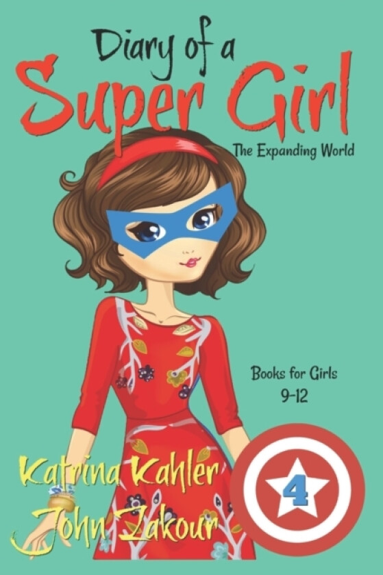 Diary of a SUPER GIRL - Book 4 av John Zakour, Katrina Kahler (Paperback)