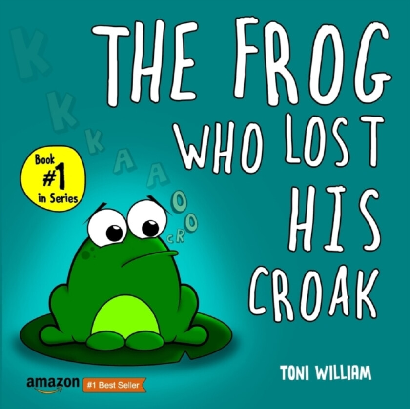 The Frog Who Lost His Croak av Toni William (Paperback)