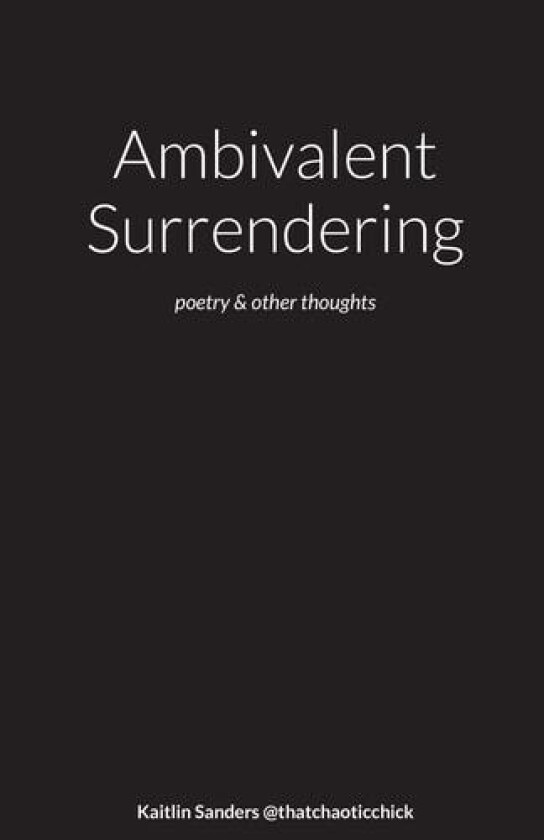 Ambivalent Surrendering av Kaitlin Sanders (Paperback)
