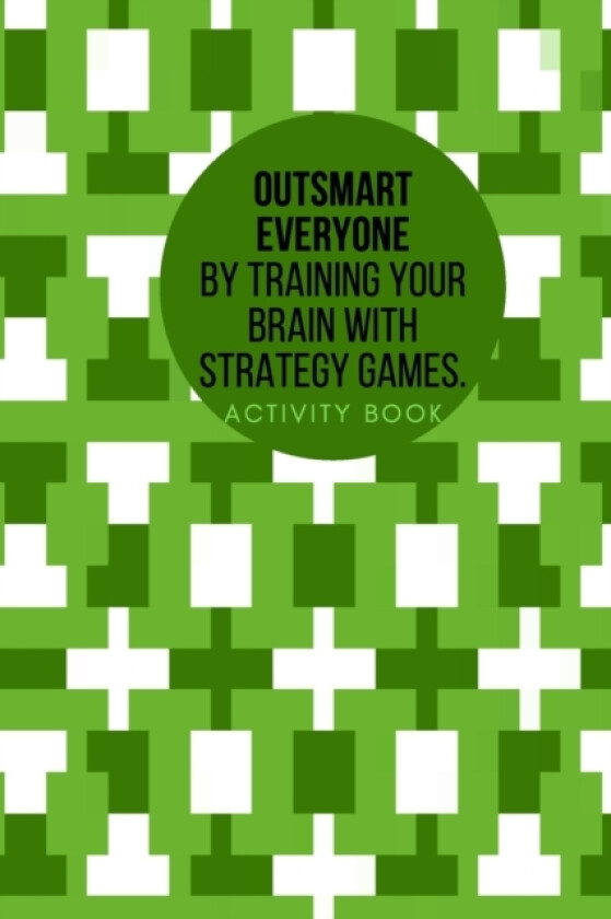 Outsmart everyone by training your brain with Strategy.Games Activity book av Cristie Publishing (Paperback)