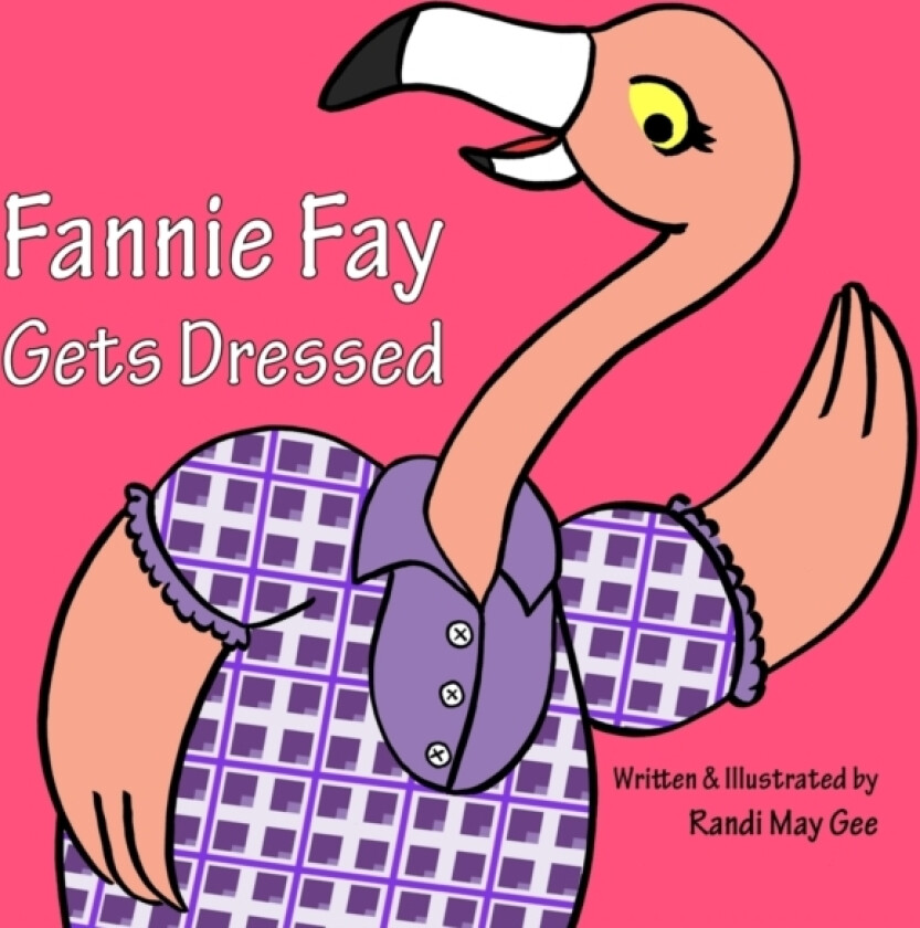 Fannie Fay Gets Dressed av Randi May Gee (Paperback)