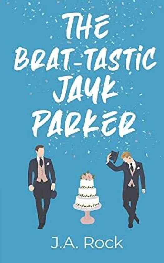 The Brat-tastic Jayk Parker (Wacky Wednesday) av J.A. Rock (Paperback)