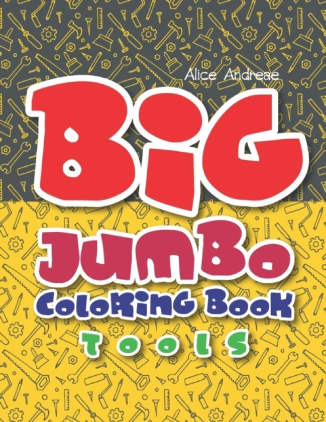 Big Jumbo Coloring Book Tools av Alice Andreae (Paperback)