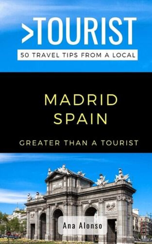 Greater Than a Tourist - Madrid Spain av Greater Than a Tourist, Ana Alonso (Paperback)