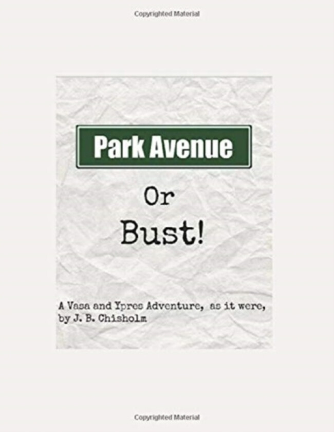 Park Avenue or Bust! av J B Chisholm (Paperback)