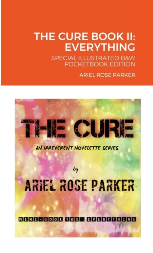 The Cure Book II av Ariel Rose Parker (Paperback)