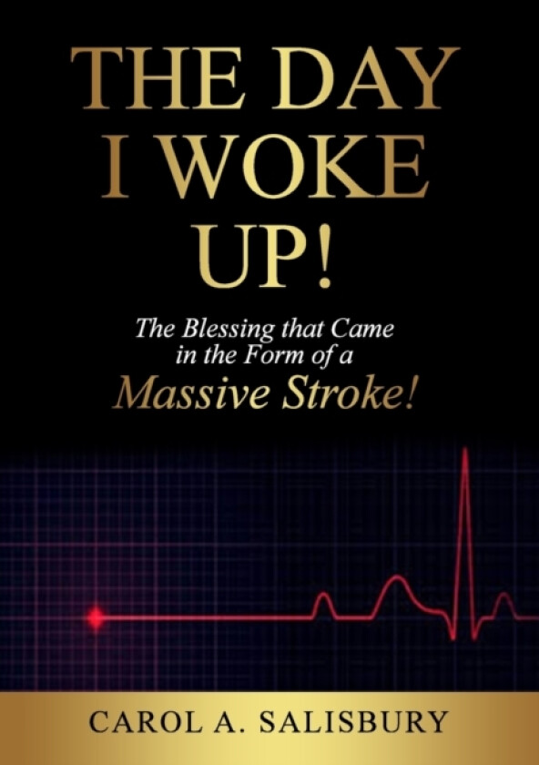 The Day I Woke Up! av Carol A Salisbury (Paperback)