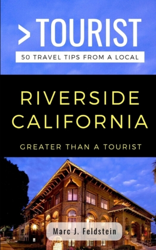 Greater Than a Tourist- Riverside California USA av Greater Than a Tourist, Marc J Feldstein (Paperback)