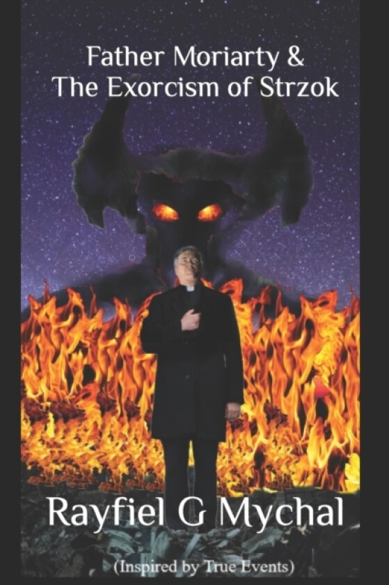 Father Moriarty & the Exorcism of Strzok av Rayfiel G Mychal (Paperback)
