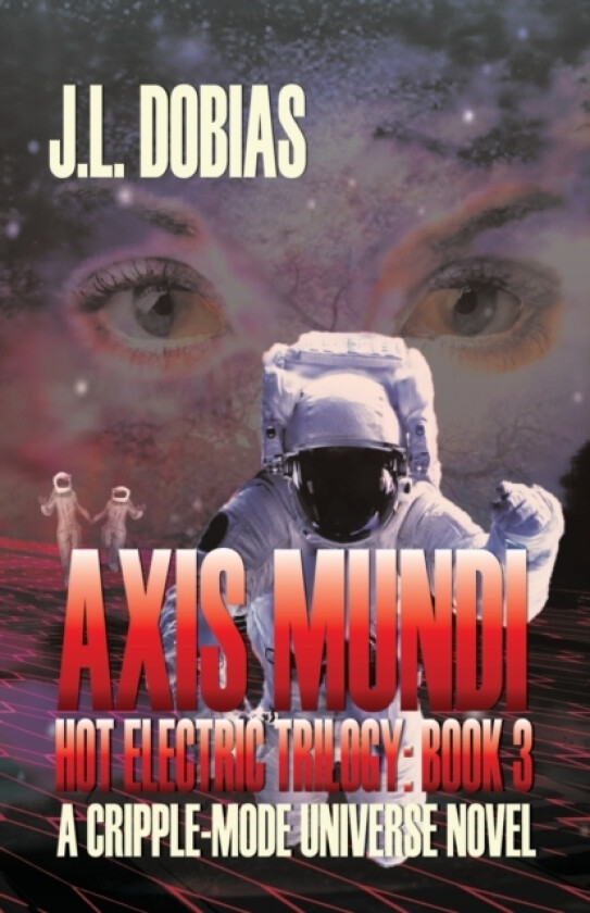 Axis Mundi av J L Dobias (Paperback)