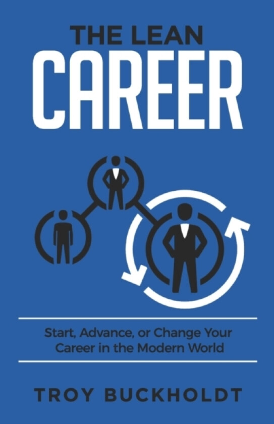 The Lean Career av Troy Buckholdt (Paperback)