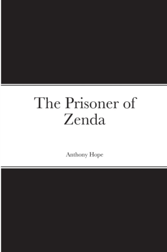 The Prisoner of Zenda av Anthony Hope (Paperback)