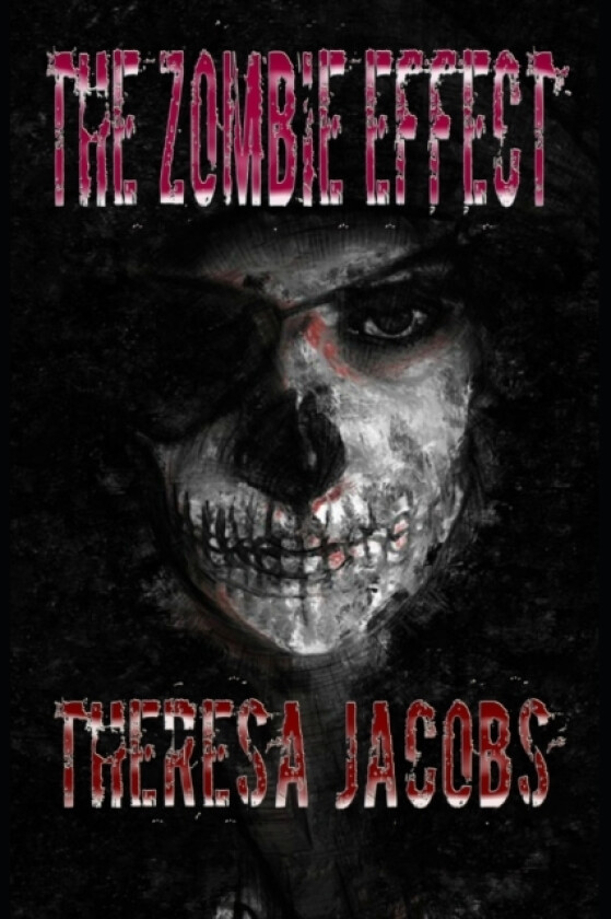 The Zombie Effect av Theresa Jacobs (Paperback)