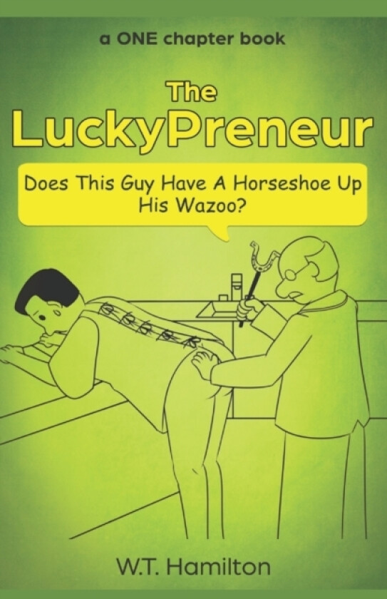The LuckyPreneur av W T Hamilton (Paperback)